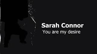 Sarah Connor-You are my desire