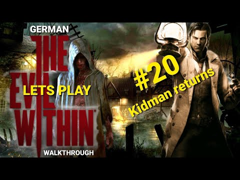 THE EVIL WITHIN - EPISODE 20 - Kidman returns [ gameplay walkthrough deutsch german ]