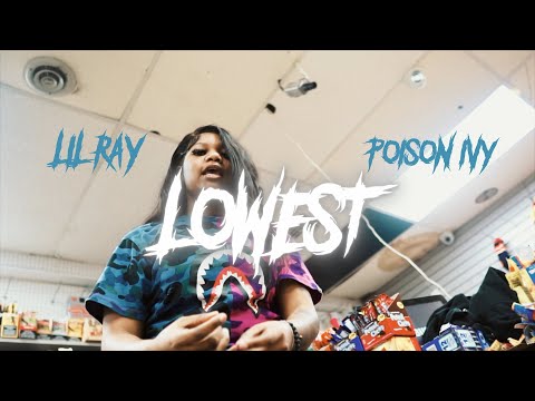 Lil Ray - Lowest ft. Poison Ivi (OFFICIAL VIDEO)