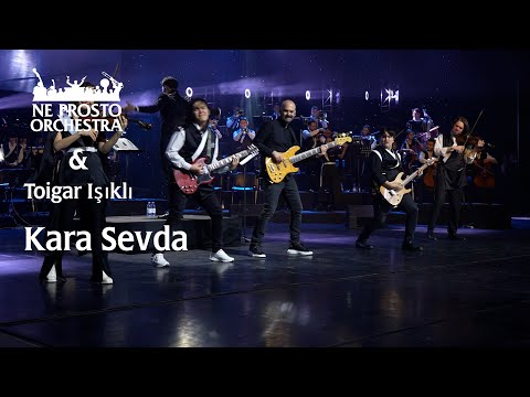 Kara Sevda - Toygar Işıklı & Ne Prosto Orchestra