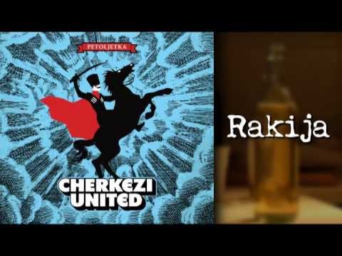 Cherkezi United - Rakija