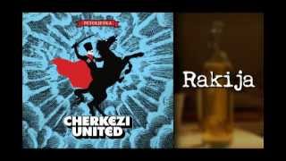 Cherkezi United - Rakija