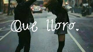 Que lloro - Leonel García, Carla Morrison