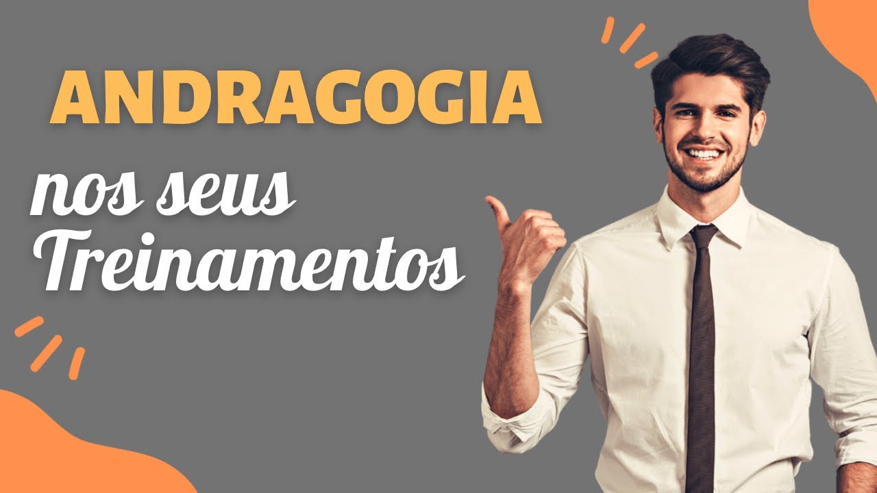 || ANDRAGOGIA || Saiba o que é, e NUNCA MAIS erre nos seus Treinamentos