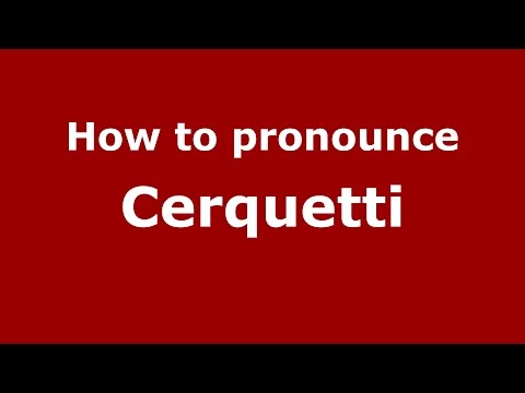 How to pronounce Cerquetti (Spanish/Argentina) - PronounceNames.com