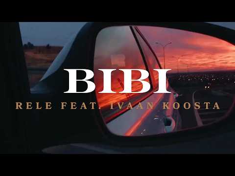 Rele Feat. Ivaan Koosta - BIBI | Prod. Ivaan Koosta & Rele