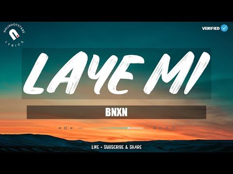 BNXN - Laye Mi (Lyrics)