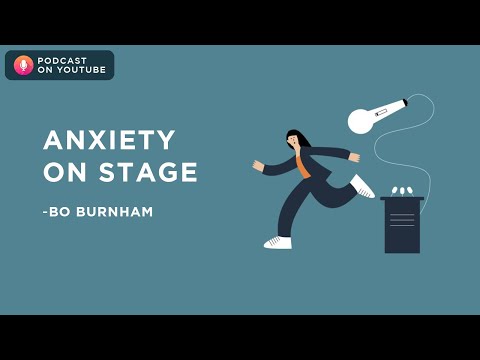 Bo Burnham Talks About His Anxiety Toward Performing on Stage | Podcast on YouTube