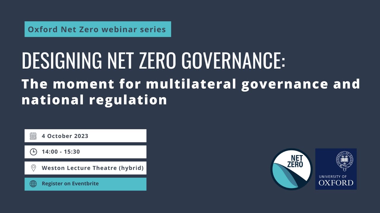 Net zero governance: The moment for multilateral governance and national regulation - ONZ webinar