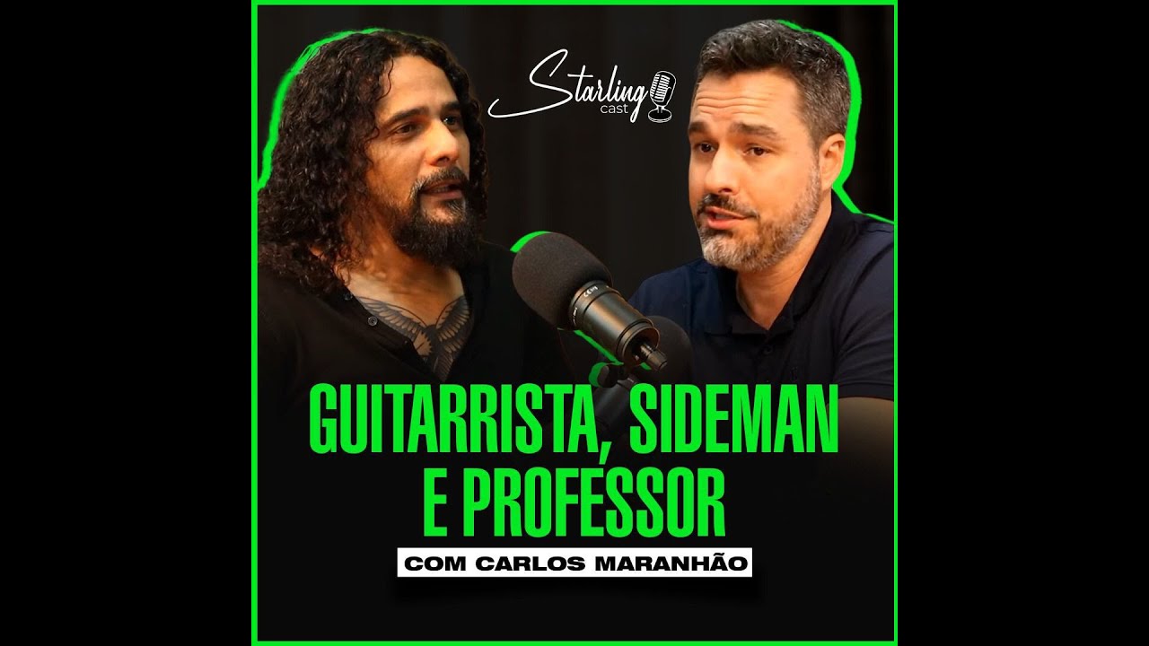 A CARREIRA DE GUITARRISTA NO BRASIL   Carlos Maranhão   Starling Cast
