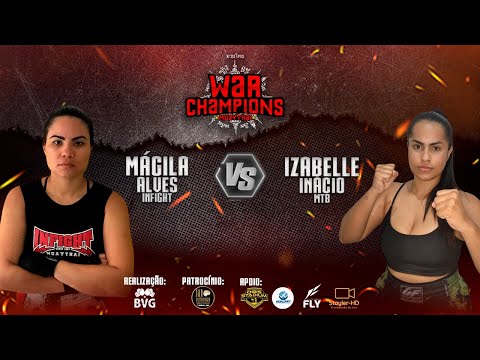 War Champions - Margila AlvesInfightteam vs Isabelle InácioCobra Thai