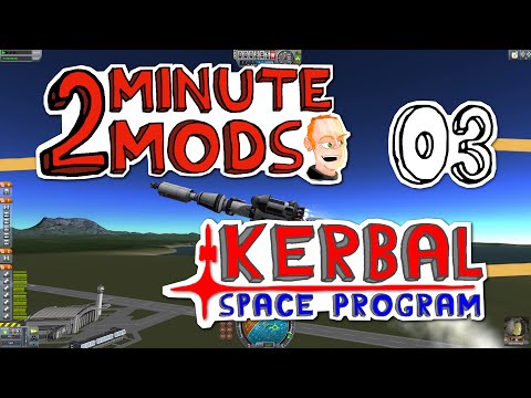 Modular Rocket System - 2 Minute Mods - Kerbal Space Program 03