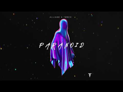 Alliane X Tøbex - Paranoid [Dandy Marc Release]