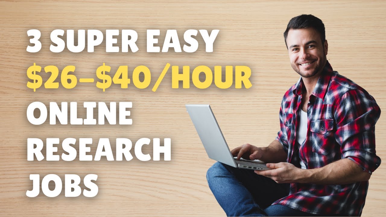 3 SUPER EASY $26-$40/HOUR Work-From-Home Research Jobs