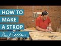 How to Make a Strop | Paul Sellers