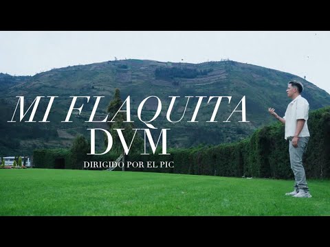 MI FLAQUITA - Diego Villacis DVM (Video Oficial)