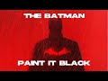 The Batman - Paint It Black (Destiny 2 Style Trailer)