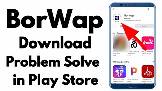 Download lagu fix can't install BorWap app download problem in google play store kaise kare mp3