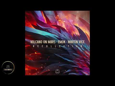 Volcano On Mars, Emok & Martin Vice - Recollection