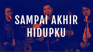 JPCC Worship - Sampai Akhir Hidupku (Official Demo Video)