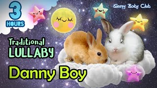 🟢 Danny Boy ♫ Traditional Lullaby ★ Songs for Babies to Go to Sleep Nursery Rhymes