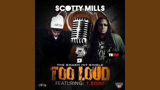 Too Loud (feat. T. Rone)