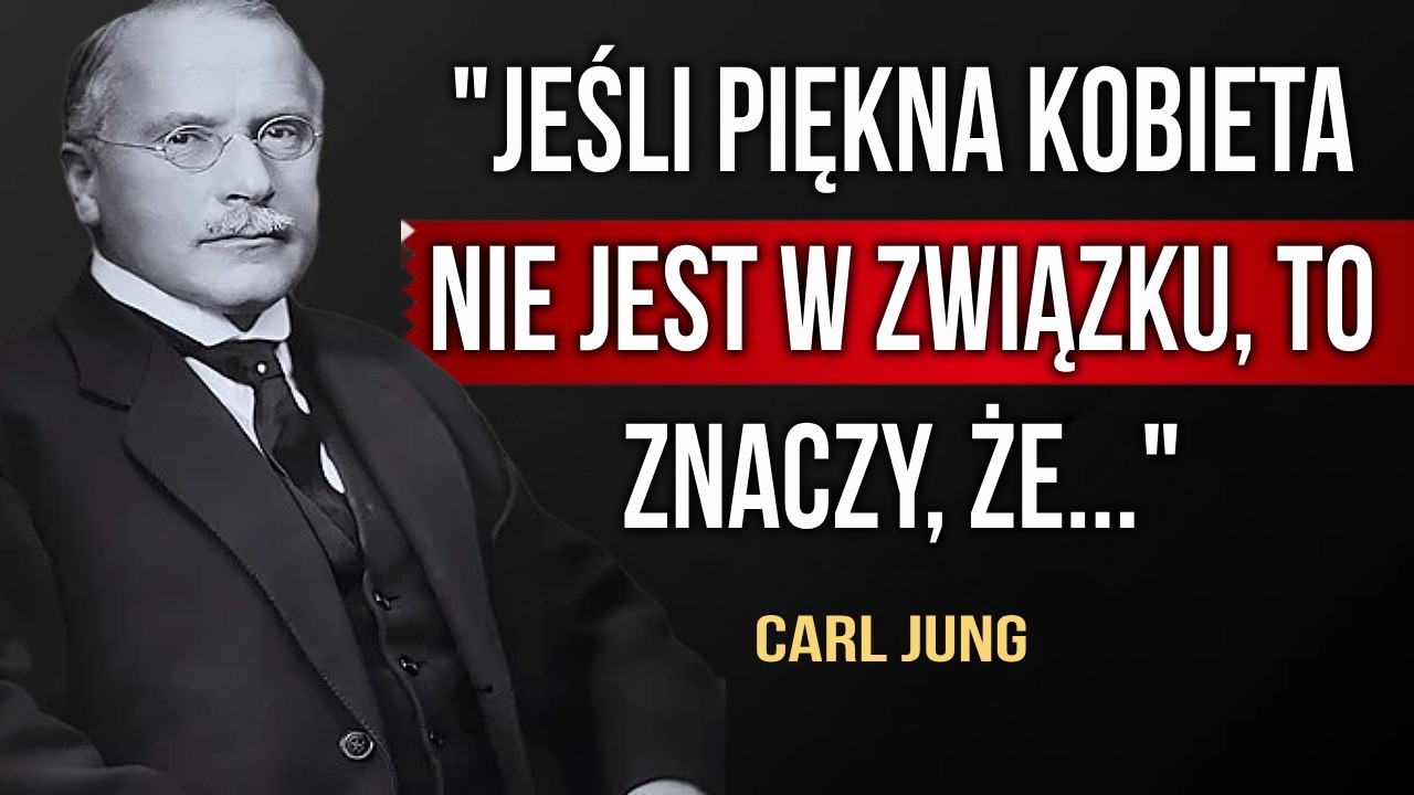 Dlaczego piękna kobieta nie jest w związku? | Carl Jung Lekcje życia