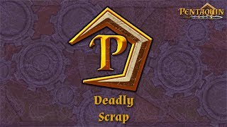 "Deadly Scrap" - Pentaquin Leveltheme Demo