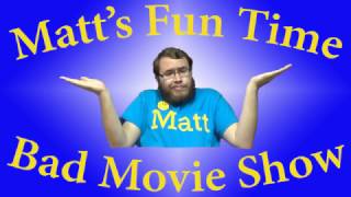 Matt's Fun Time Bad Movie Show Theme