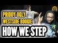 PRIDDY UGLY x WESTSIDE BOOGIE - HOW WE STEP | SINCERE LIFE REACTS