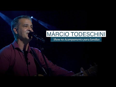 Márcio Todeschini - Show no Acampamento para as Famílias
