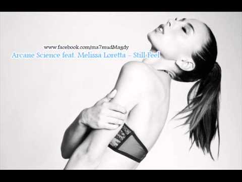 Arcane Science feat. Melissa Loretta -- Still Feel - Thrillseekers ( Remix )