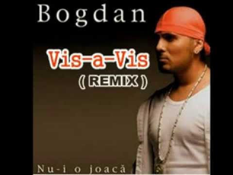 Bogdan Dima - Vis-A-Vis (REMIX)