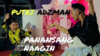 Download lagu PUTRI ADZMAN-PANANSANG NAAGIN mp3 Download lagu PUTRI ADZMAN-PANANSANG NAAGIN mp3