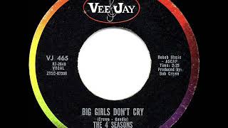 1962 HITS ARCHIVE: Big Girls Don’t Cry - Four Seasons (a #1 record)