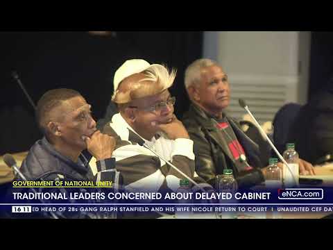 Traditional leaders concerned about delayed cabinet