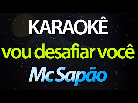 ⭐ I Will Challenge You (Vou Desafiar Você) - Mc Sapão (Karaoke Version) (Cover)