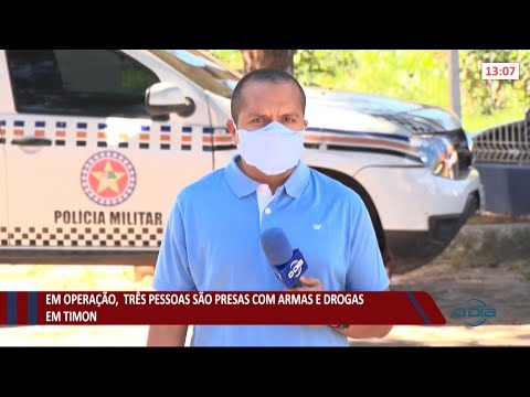 Em operação, três pessoas são presas com armas de fogo, moto roubada e drogas em Timon 26 05 202