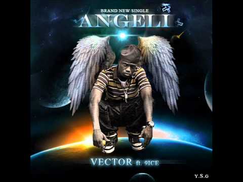 9JAmzRadio : Vector - Angeli ft 9ice[New single]