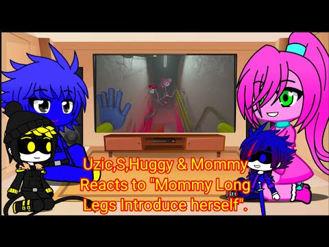 Uzic,S,Huggy & Mommy Reacts to "Mommy Long Legs introduce herself.