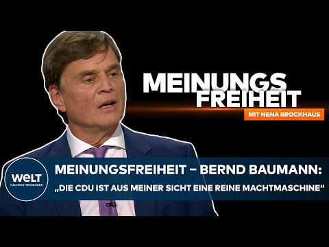 WELT-Talk „MEINUNGSFREIHEIT“ – Baumann: „Die CDU ist aus meiner Sicht eine reine Machtmaschine“