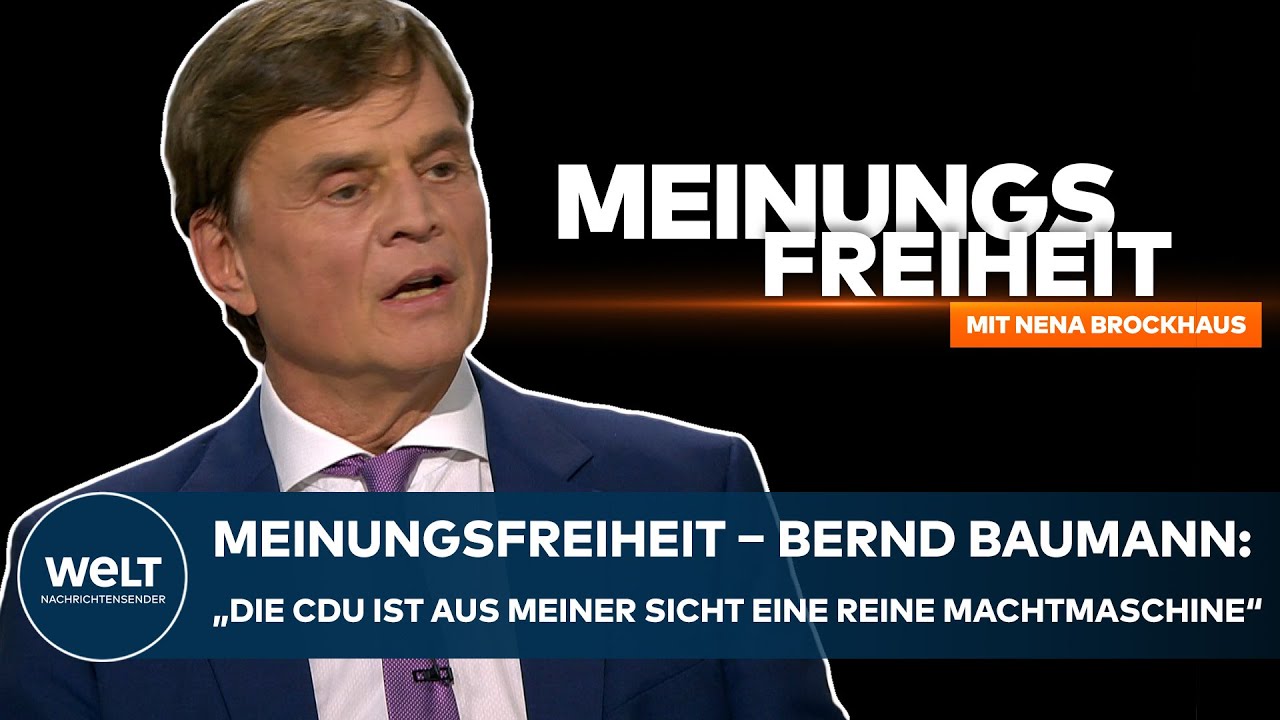 WELT-Talk „MEINUNGSFREIHEIT“ – Baumann: „Die CDU ist aus meiner Sicht eine reine Machtmaschine“