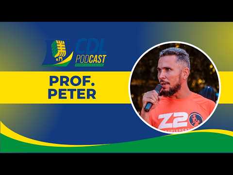 Prof. Peter: Uma conversa sobre esporte, negócios e impacto na vida das pessoas | CDL Podcast