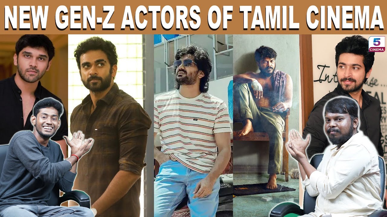 New Genz Actors of Tamil Cinema | Channel 5 Cinema