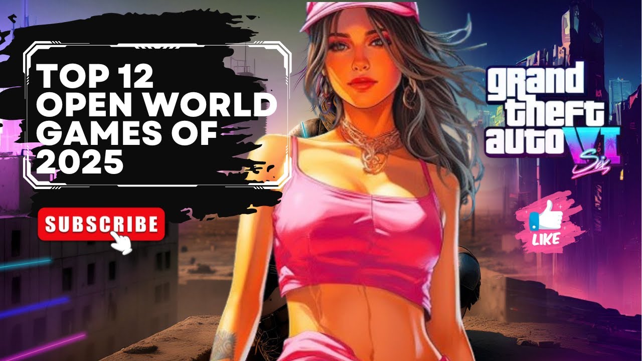 Top 12 Open World Games of 2025 You Can't Miss! : Next-Level Adventures