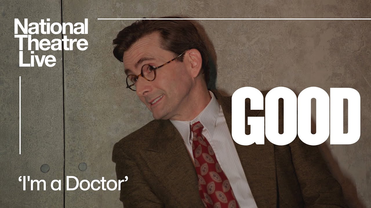 'I'm a Doctor' Clip from GOOD with David Tennant and Elliot Levey | National Theatre Live