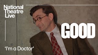 'I'm a Doctor' Clip from GOOD with David Tennant and Elliot Levey | National Theatre Live