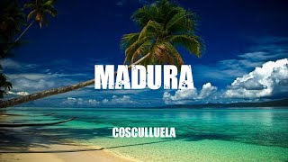 Cosculluela  -  Madura  (Lyric Video)