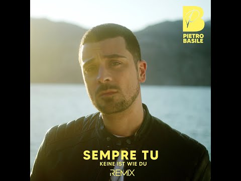 Pietro Basile - Sempre Tu (Keine ist wie du) Remix