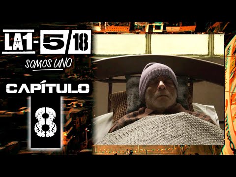 La 1-5/18 Somos Uno - Capítulo 8